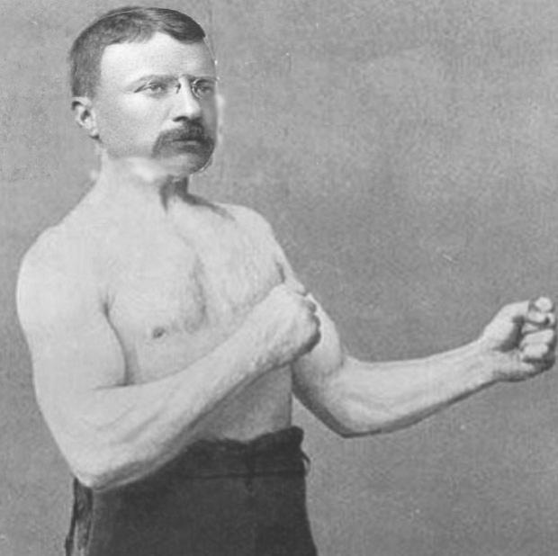 Overly Manly Theodore Roosevelt Blank Meme Template