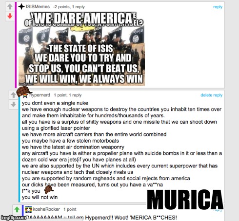 message to isis scum | MURICA | image tagged in isis,burn,damn,scumbag,funny,come at me bro | made w/ Imgflip meme maker