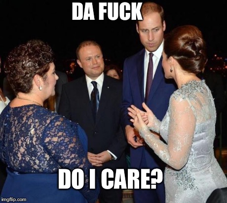 DA F**K DO I CARE? | image tagged in royalty vs peasants | made w/ Imgflip meme maker