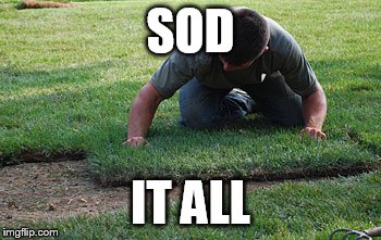 SOD IT ALL | image tagged in british | made w/ Imgflip meme maker