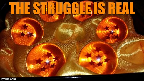 THE STRUGGLE IS REAL | made w/ Imgflip meme maker