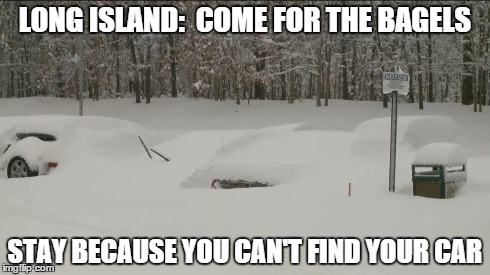 LONG ISLAND:  COME FOR THE BAGELS STAY BECAUSE YOU CAN'T FIND YOUR CAR | made w/ Imgflip meme maker