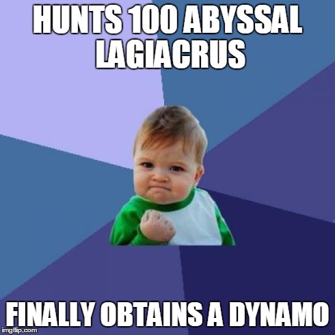 Success Kid | HUNTS 100 ABYSSAL LAGIACRUS FINALLY OBTAINS A DYNAMO | image tagged in memes,success kid | made w/ Imgflip meme maker