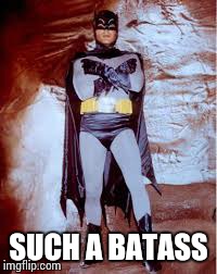 Adam west batman | SUCH A BATASS | image tagged in memes,funny,puns,batman | made w/ Imgflip meme maker