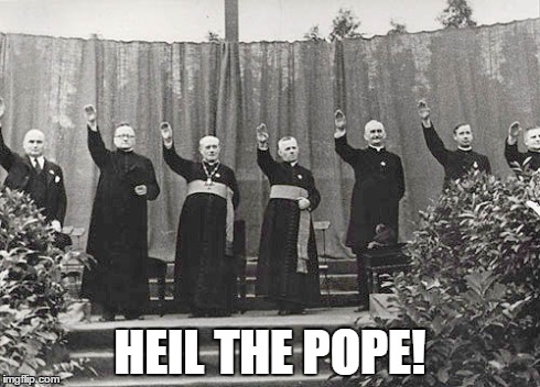 HEIL THE POPE! | image tagged in pope | made w/ Imgflip meme maker