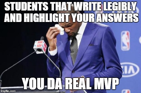 You The Real MVP 2 Meme | STUDENTS THAT WRITE LEGIBLY AND HIGHLIGHT YOUR ANSWERS YOU DA REAL MVP | image tagged in memes,you the real mvp 2,AdviceAnimals | made w/ Imgflip meme maker