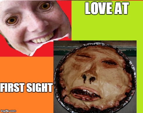 LOVE AT FIRST SIGHT | image tagged in love,pie,red head | made w/ Imgflip meme maker