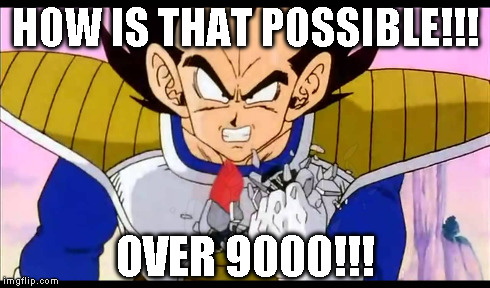 HOW IS THAT POSSIBLE!!! OVER 9000!!! | made w/ Imgflip meme maker