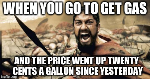 Leonidas at the gas pump. - Imgflip