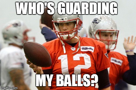 WHO'S GUARDING MY BALLS? | made w/ Imgflip meme maker