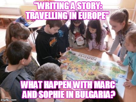 "WRITING A STORY: TRAVELLING IN EUROPE" WHAT HAPPEN WITH MARC AND SOPHIE IN BULGARIA? | made w/ Imgflip meme maker