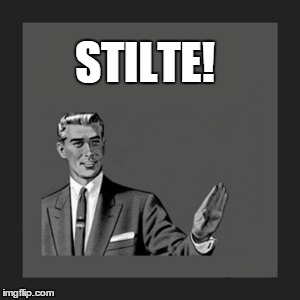 Kill Yourself Guy | STILTE! | image tagged in memes,kill yourself guy | made w/ Imgflip meme maker