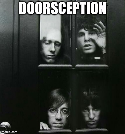 Doorsception | DOORSCEPTION | image tagged in doors,music,funny | made w/ Imgflip meme maker