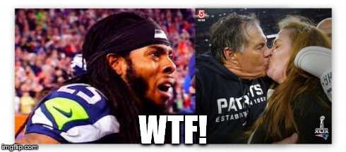 Patriots father daughter smooch | WTF! | image tagged in superbowl,richard sherman,bill belichick,patriots,seahawks | made w/ Imgflip meme maker
