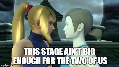 Not big enough | THIS STAGE AIN’T BIG ENOUGH FOR THE TWO OF US | image tagged in nintendo,super smash bros,memes | made w/ Imgflip meme maker