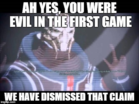 AH YES, YOU WERE EVIL IN THE FIRST GAME WE HAVE DISMISSED THAT CLAIM | image tagged in ah yes, you were evil | made w/ Imgflip meme maker