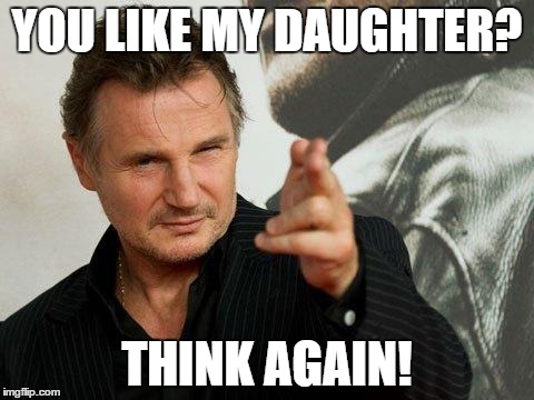 YOU LIKE MY DAUGHTER? THINK AGAIN! | image tagged in i got my eye on you | made w/ Imgflip meme maker