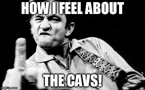 Bulls Fans!  | HOW I FEEL ABOUT THE CAVS! | image tagged in chicago bulls,sports,basketball | made w/ Imgflip meme maker