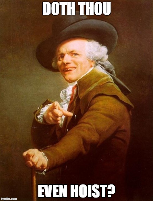 Joseph Ducreux Meme | DOTH THOU EVEN HOIST? | image tagged in memes,joseph ducreux | made w/ Imgflip meme maker