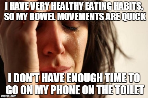 First World Problems Meme - Imgflip