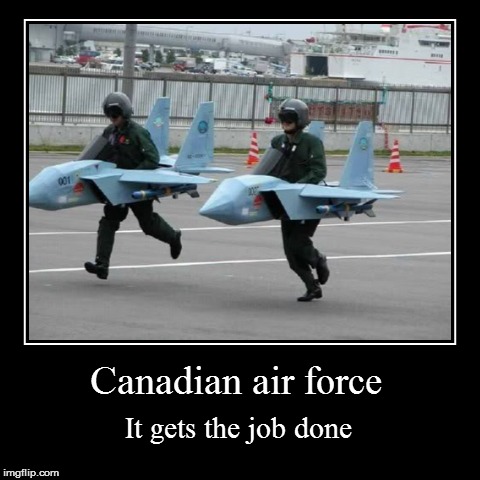 air force canadian funny imgflip demotivationals