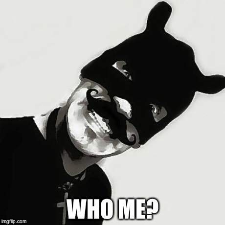 WHO ME? | image tagged in cpt doody | made w/ Imgflip meme maker
