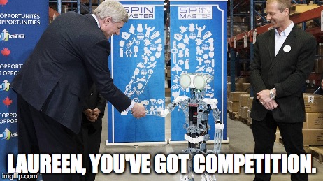 Robot Love | LAUREEN, YOU'VE GOT COMPETITION. | image tagged in stephen harper,robot love,sexbot,it's all digital,canadian politics,eyes of steel | made w/ Imgflip meme maker