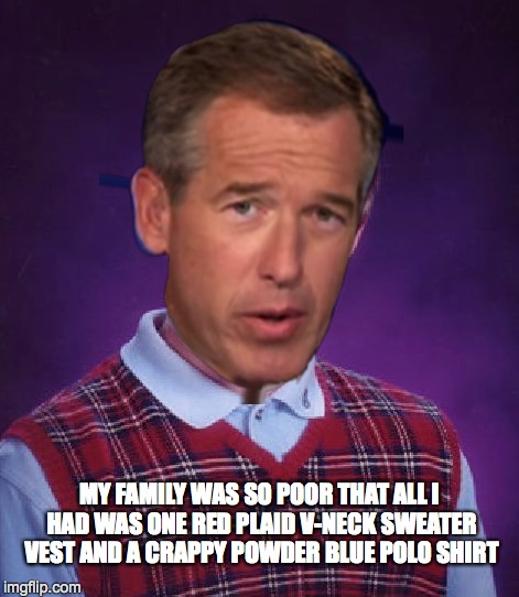 All Grown Up | MY FAMILY WAS SO POOR THAT ALL I HAD WAS ONE RED PLAID V-NECK SWEATER VEST AND A CRAPPY POWDER BLUE POLO SHIRT | image tagged in bad luck brian,original bad luck brian | made w/ Imgflip meme maker