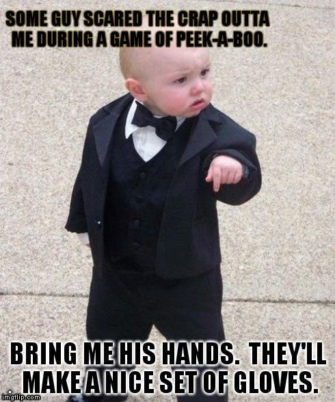 Baby Godfather | . | image tagged in baby godfather | made w/ Imgflip meme maker