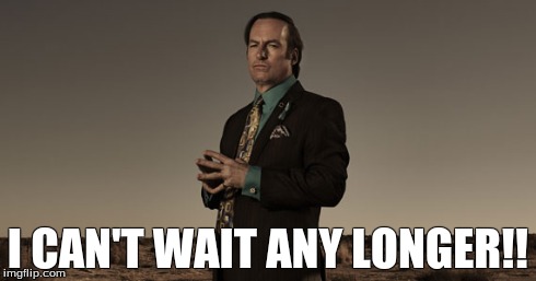I CAN'T WAIT ANY LONGER!! | image tagged in tv show | made w/ Imgflip meme maker