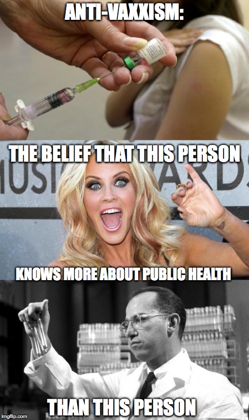 ANTI-VAXXISM: THE BELIEF THAT THIS PERSON KNOWS MORE ABOUT PUBLIC HEALTH THAN THIS PERSON | image tagged in anti-vaxx,vaccine | made w/ Imgflip meme maker