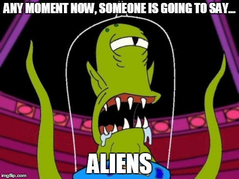 khang | ANY MOMENT NOW, SOMEONE IS GOING TO SAY... ALIENS | image tagged in khang | made w/ Imgflip meme maker