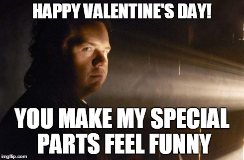 Eugene says... | HAPPY VALENTINE'S DAY! YOU MAKE MY SPECIAL PARTS FEEL FUNNY | image tagged in eugene says | made w/ Imgflip meme maker