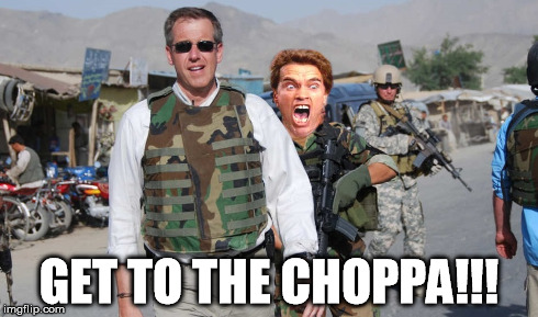 GET TO THE CHOPPA!!! | image tagged in memes,brian williams,arnold schwarzenegger,choppa | made w/ Imgflip meme maker