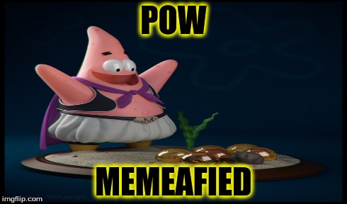 POW MEMEAFIED | made w/ Imgflip meme maker