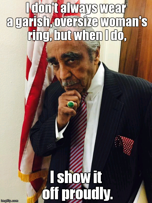 I don't always wear a garish, oversize woman's ring, but when I do, I show it off proudly. | image tagged in rangelwannafight | made w/ Imgflip meme maker