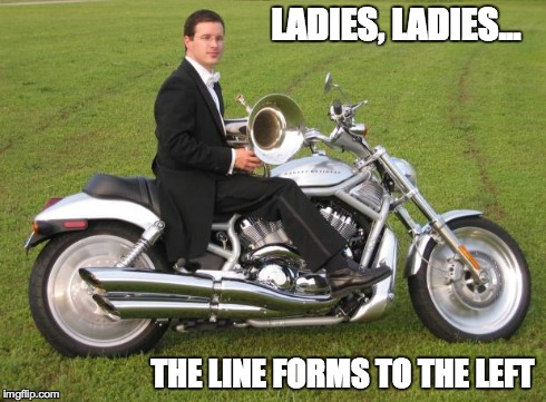 Euphonium Guy | LADIES, LADIES... THE LINE FORMS TO THE LEFT | image tagged in euphonium guy | made w/ Imgflip meme maker