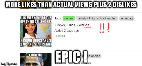 More likes than views, thats cool :D  | MORE LIKES THAN ACTUAL VIEWS PLUS 2 DISLIKES EPIC ! | image tagged in unhelpful high school teacher,memes,epic,imgflip | made w/ Imgflip meme maker