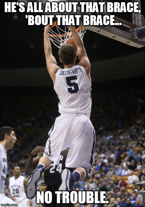 HE'S ALL ABOUT THAT BRACE, 'BOUT THAT BRACE... NO TROUBLE. | made w/ Imgflip meme maker