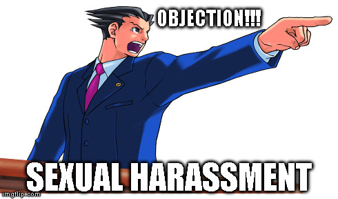 OBJECTION!!! SEXUAL HARASSMENT | made w/ Imgflip meme maker