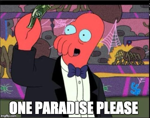 Zoidberg one please | ONE PARADISE PLEASE | image tagged in zoidberg one please | made w/ Imgflip meme maker