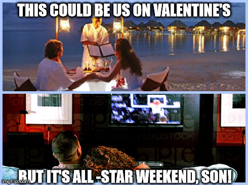 THIS COULD BE US ON VALENTINE'S BUT IT'S ALL -STAR WEEKEND, SON! | image tagged in valentine's day,love,basketball,weekend,beach | made w/ Imgflip meme maker