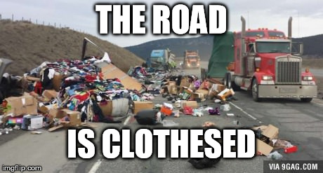 Clothesed road | THE ROAD IS CLOTHESED | image tagged in clothes,road,funny,puns | made w/ Imgflip meme maker