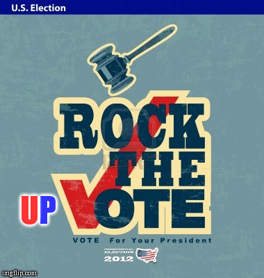 Rock the Up Vote | P U | image tagged in imgflip unite | made w/ Imgflip meme maker