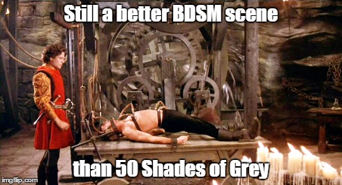 Still better than 50 Shades (Humperdink) | Still a better BDSM scene than 50 Shades of Grey | image tagged in 50 shades of grey | made w/ Imgflip meme maker