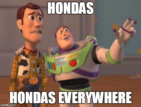 X, X Everywhere | HONDAS HONDAS EVERYWHERE | image tagged in memes,x x everywhere | made w/ Imgflip meme maker