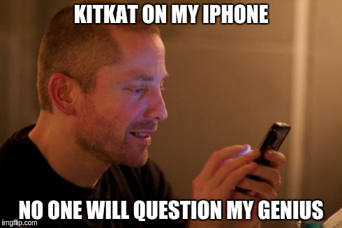 Indie Phone Aral is calling you for money | KITKAT ON MY IPHONE NO ONE WILL QUESTION MY GENIUS | image tagged in indie phone aral is calling you for money | made w/ Imgflip meme maker