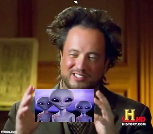 Ancient Aliens Meme | ` | image tagged in memes,ancient aliens | made w/ Imgflip meme maker