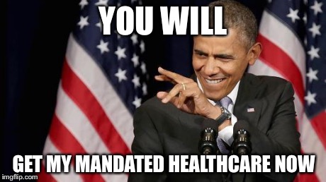 YOU WILL GET MY MANDATED HEALTHCARE NOW | image tagged in obama-wan kenobi | made w/ Imgflip meme maker