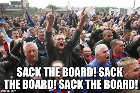 SACK THE BOARD! SACK THE BOARD! SACK THE BOARD! | made w/ Imgflip meme maker